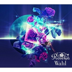 Roselia／Wahl【Blu-ray付生産限定盤】
