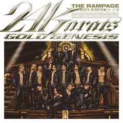 THE RAMPAGE from EXILE TRIBE／24karats GOLD GENESIS（LIVE盤／CD+DVD）