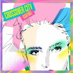 クロスオーヴァー・シティ -Asayake-（通常盤／CD）