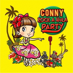 CONNY　ROCK　A　HULA　PARTY