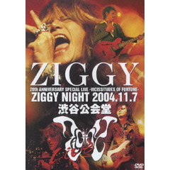 ZIGGY／ZIGGY結成20周年記念ライブ ZIGGY NIGHT 2004.11.7（ＤＶＤ）