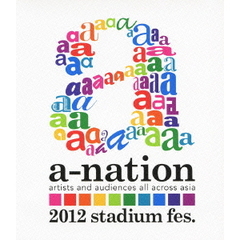 a－nation　2012　stadium　fes．（Ｂｌｕ－ｒａｙ　Ｄｉｓｃ）