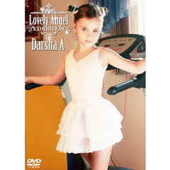 ダーシャ A／Lovely/Angel/EXHIBITION（ＤＶＤ）