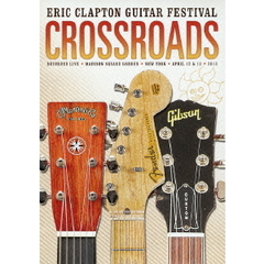 エリック・クラプトン／クロスロード・ギター・フェスティヴァル　２０１３（ＤＶＤ）