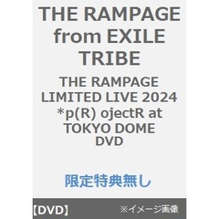 THE RAMPAGE from EXILE TRIBE／THE RAMPAGE LIMITED LIVE 2024 *p(R) ojectR at TOKYO DOME DVD（特典なし）（ＤＶＤ）