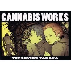 Ｃａｎｎａｂｉｓ　ｗｏｒｋｓ　田中達之作品集