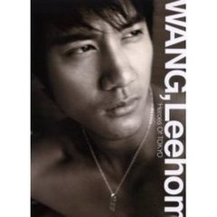 ＷＡＮＧ，Ｌｅｅｈｏｍ　Ｈｅｒｏｅｓ　Ｏｆ　ＴＯＫＹＯ