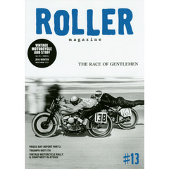 ＲＯＬＬＥＲ　ｍａｇａｚｉｎｅ　＃１３（２０１４．ＷＩＮＴＥＲ）　ＴＨＥ　ＲＡＣＥ　ＯＦ　ＧＥＮＴＬＥＭＥＮ