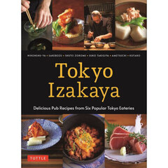 Ｔｏｋｙｏ　Ｉｚａｋａｙａ　Ｄｅｌｉｃｉｏｕｓ　Ｐｕｂ　Ｒｅｃｉｐｅｓ　ｆｒｏｍ　Ｓｉｘ　Ｐｏｐｕｌａｒ　Ｔｏｋｙｏ　Ｅａｔｅｒｉｅ