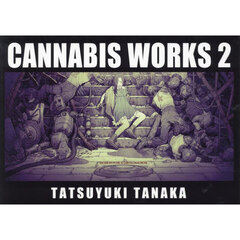 ＣＡＮＮＡＢＩＳ　ＷＯＲＫＳ　田中達之作品集　２