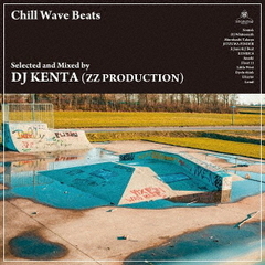 Chill　Wave　Beats