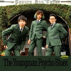 The　Youngman　Psycho　Blues