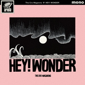 ザ・クロマニヨンズ／HEY! WONDER（初回仕様限定盤／CD）（セブン