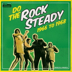 ドゥ・ザ・ロック・ステディ　1966－1968