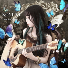KOYUKI　?Country　＆　Witch?