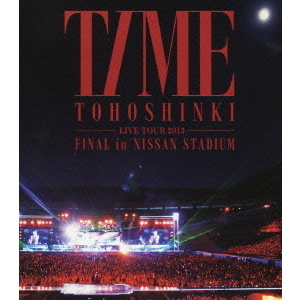 東方神起 LIVE TOUR 2013 TIME FINAL in NISSAN STADIUM（Ｂｌｕ