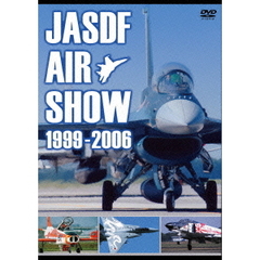 JASDF AIR SHOW 1999-2006（ＤＶＤ）