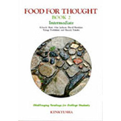 Ｆｏｏｄ　ｆｏｒ　ｔｈｏｕｇｈｔ　Ｃｈａｌｌｅｎｇｉｎｇ　ｒｅａｄｉｎｇｓ　ｆｏｒ　ｃｏｌｌｅｇｅ　ｓｔｕｄｅｎｔｓ　Ｂｏｏｋ　２　Ｉｎｔｅｒｍｅｄｉａｔｅ