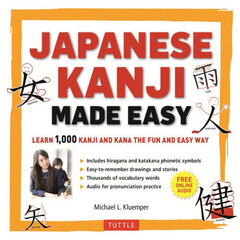 ＪＡＰＡＮＥＳＥ　ＫＡＮＪＩ　ＭＡＤＥ　ＥＡＳＹ　ＬＥＡＲＮ　１，０００　ＫＡＮＪＩ　ＡＮＤ　ＫＡＮＡ　ＴＨＥ　ＦＵＮ　ＡＮＤ　ＥＡＳＹ　ＷＡＹ