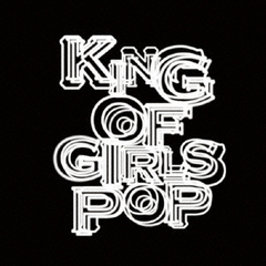 KING　OF　GIRLS　POP