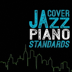 COVER　JAZZ　PIANO　STANDARDS