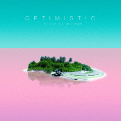 OPTIMISTIC　mixed　by　DJ　REN