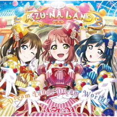 A・ZU・NA 1stシングル「Dream Land！Dream World！」（キャンペーン特典：ニジガクメンバーカード～Special Edition～（全11種よりランダムで1枚）付き）