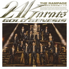 THE RAMPAGE from EXILE TRIBE／24karats GOLD GENESIS（MV盤／CD+DVD）
