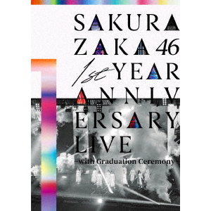 櫻坂46／1st YEAR ANNIVERSARY LIVE ～with Graduation Ceremony