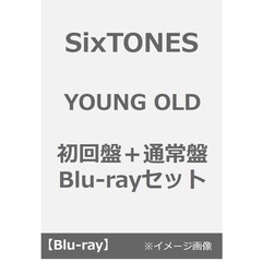 SixTONES／YOUNG OLD 初回盤＋通常盤 Blu-rayセット（Ｂｌｕ－ｒａｙ　Ｄｉｓｃ）