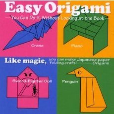 本を見なくてもできるラクラクおりがみ　Ｅａｓｙ　ｏｒｉｇａｍｉ　英語版