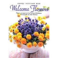Ｗｅｌｃｏｍｅ　ｆｌｏｗｅｒｓ　「ようこそ」の花たち３０