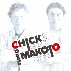 CHICK　＆　MAKOTO　－Duets－