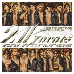 THE RAMPAGE from EXILE TRIBE／24karats GOLD GENESIS（CD）