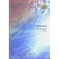 楽譜　Ｏｈ　Ｍｙ　Ｄａｒｌｉｎ！／中ノ森ＢＡＮＤ