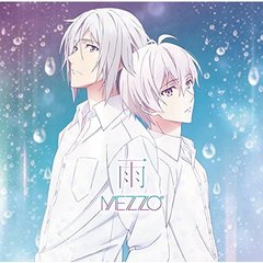 TVアニメ『アイドリッシュセブン』12話ED主題歌／MEZZO”「雨」