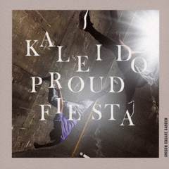 UNISON SQUARE GARDEN／kaleido proud fiesta（初回生産限定盤／CD+Blu-ray）