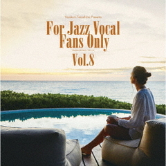 フォー・ジャズ・ボーカル・ファンズ・オンリー・Vol．8
