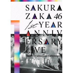 桜坂46 1st Anniversary Live Blu-ray 1st Blu-ray&DVD『1st YEAR ANNIVERSARY LIVE ～with Graduation