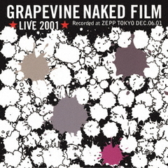 GRAPEVINE／GRAPEVINE LIVE 2001 ”NAKED FILM” and MORE Blu-ray（特典なし）（Ｂｌｕ－ｒａｙ　Ｄｉｓｃ）