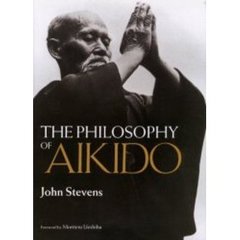 合気道の哲学　Ｔｈｅ　ｐｈｉｌｏｓｏｐｈｙ　ｏｆ　ａｉｋｉｄｏ