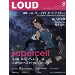 ＬＯＵＤ　ＲＡＤＩＣＡＬ　ＭＵＳＩＣ＆ＣＬＵＢ　ＣＵＬＴＵＲＥ　ＭＡＧＡＺＩＮＥ　Ｎｏ．１７６（２００９ＡＵＧＵＳＴ）　ｓｕｐｅｒｃｅｌｌ／ＤＪ　ＴＡＳＡＫＡ