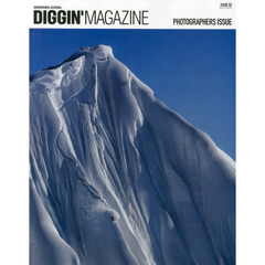DIGGIN’ MAGAZINE ISSUE 02―SNOWBOARD JOURNAL (SAN-EI MOOK)　ＰＨＯＴＯＧＲＡＰＨＥＲＳ　ＩＳＳＵＥ