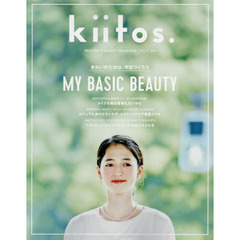 ｋｉｉｔｏｓ．　ＨＥＡＬＴＨＹ　＆　ＢＥＡＵＴＹ　ＭＡＧＡＺＩＮＥ　ｖｏｌ．４　きれいの土台は、今日つくろう
