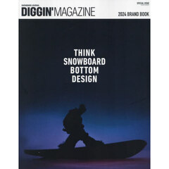 ＤＩＧＧＩＮ’ＭＡＧＡＺＩＮＥ　ＳＮＯＷＢＯＡＲＤ　ＪＯＵＲＮＡＬ　ＳＰＥＣＩＡＬ　ＩＳＳＵＥ〔１０〕　２０２４　ＢＲＡＮＤ　ＢＯＯＫ　２０２４．ＳＥＰＴＥＭＢＥＲ