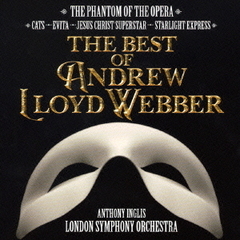 オーケストラで聴く『オペラ座の怪人』～ザ・ベスト・オブ・アンドリュー・ロイド＝ウェバー