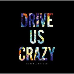 RAISE A SUILEN／DRIVE US CRAZY【Blu-ray付生産限定盤】