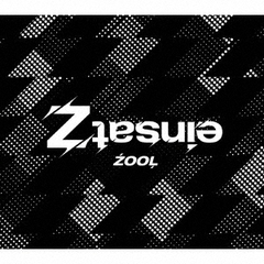ZOOL 1st Album "einsatZ"【初回限定盤】（セブンネット限定特典：A4クリアポスター付き）