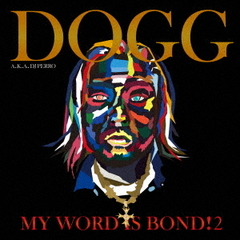 MY　WORD　IS　BOND！2