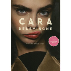 ＣＡＲＡ　ＤＥＬＥＶＩＮＧＮＥ　ＦＡＳＨＩＯＮ　ＳＴＹＬＥ　ＢＯＯＫ